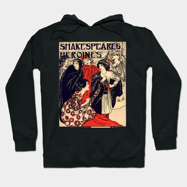 Shakespeare's Heroines Hoodie by Pandora's Tees